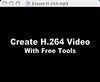Create H.264